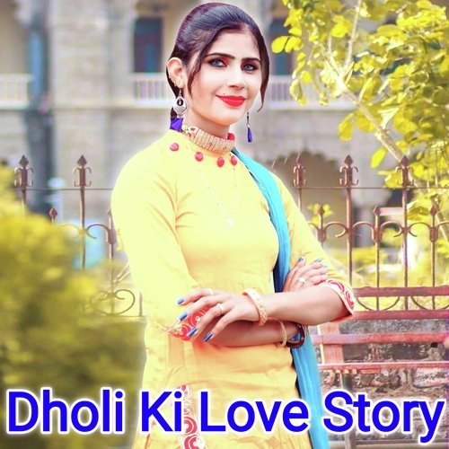 Dholi Ki Love Story