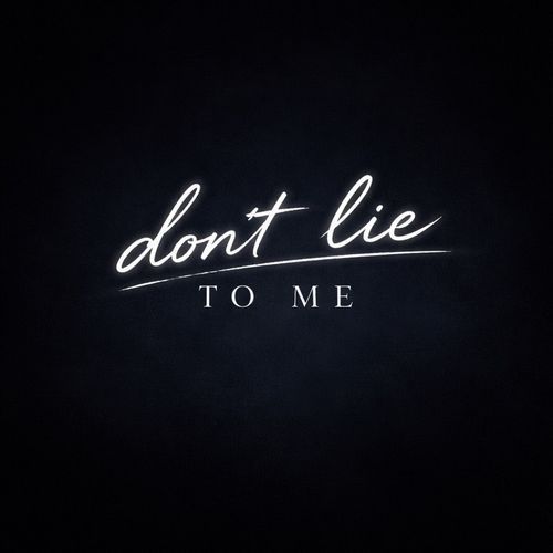 Don't Lie To Me