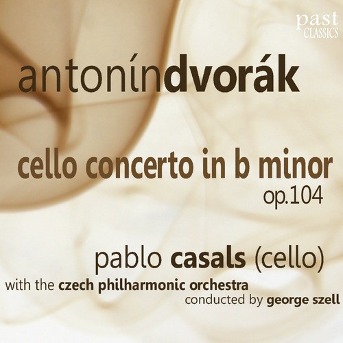 Dvorák: Cello Concerto in B-Minor, Op. 104