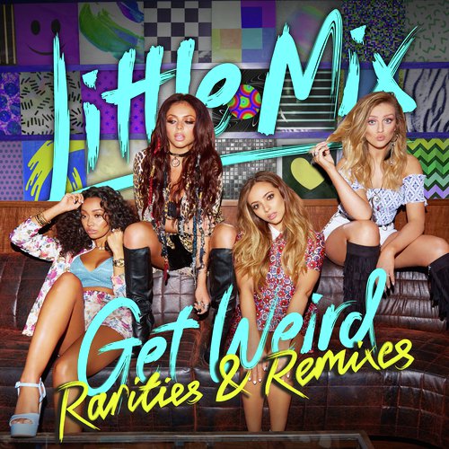 Get Weird - Rarities & Remixes