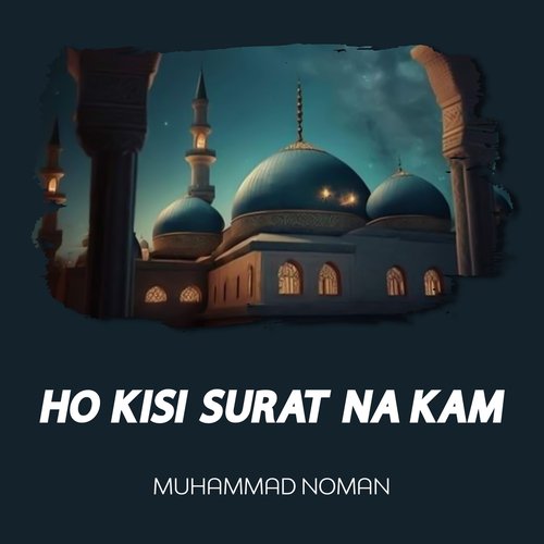 Ho Kisi Surat Na Kam