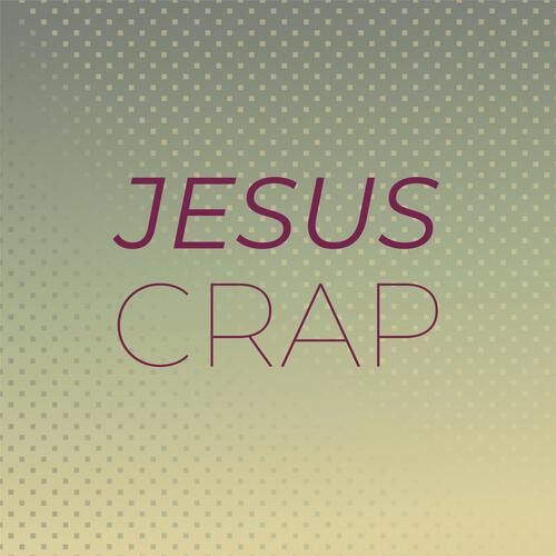Jesus Crap