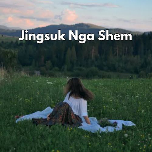 Jingsuk nga shem