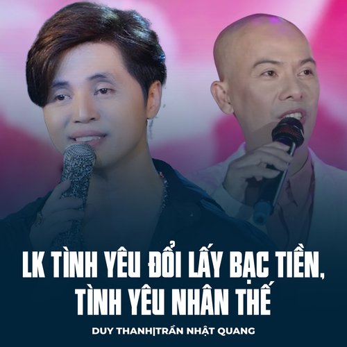 LK Tình Yêu Đổi Lấy Bạc Tiền, Tình Yêu Nhân Thế