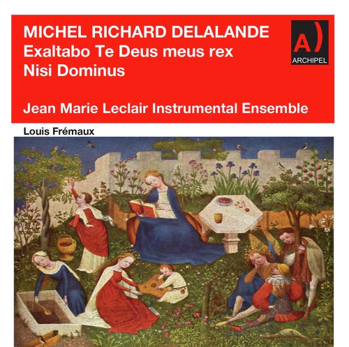 Lalande: Exaltabo te, Deus meus Rex, S. 76 & Nisi Dominus aedificaverit, S. 42 (Remastered 2022)