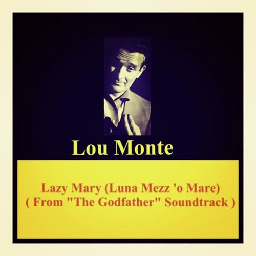 Lazy mary (luna mezz 'o mare) (From "The godfather" Soundtrack)
