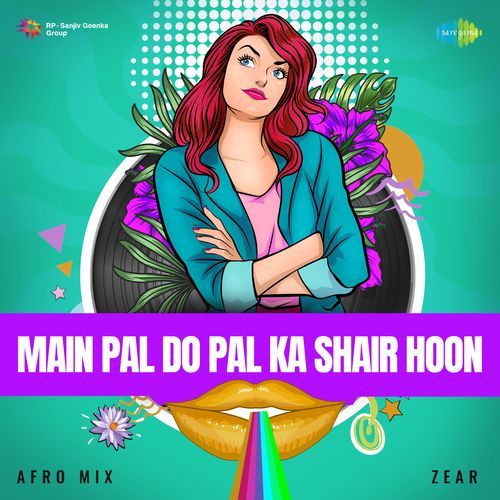 Main Pal Do Pal Ka Shair Hoon - Afro Mix