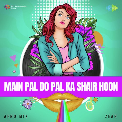 Main Pal Do Pal Ka Shair Hoon - Afro Mix