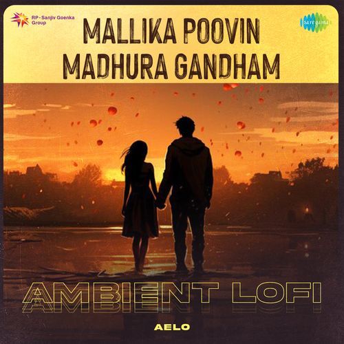 Mallika Poovin Madhura Gandham - Ambient Lofi