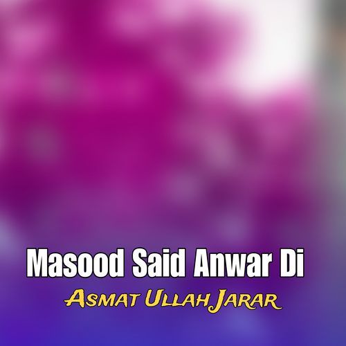 Masood Said Anwar Di