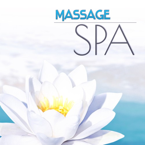 Massage Spa - Background Music and Relaxation Sounds, Total Chill Out Music, My Time, Music for Good Day