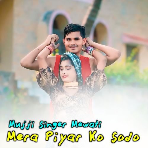 Mera Piyar Ko Sodo