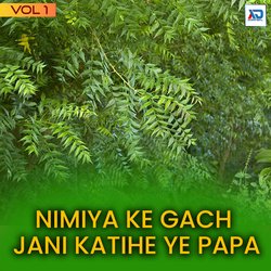 Nimiya Ke Gach Jani Katihe Ye Papa-CUUHUyZ6Ako