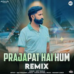 Prajapat Hai Hum (Remix)-AxkveRlYUws