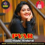 Pyar Bado Bedardi