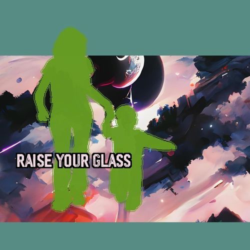 Raise Your Glass cover art