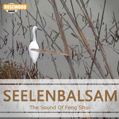 Seelenbalsam (The Sound of Feng Shui)