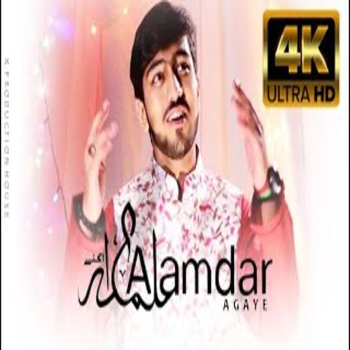 Shah Kay Alamdar Agaye