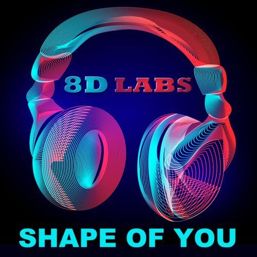 Shape of You (8D Audio Mix) cover art