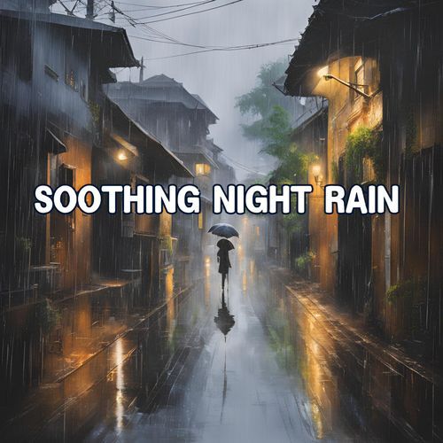 Soothing Night Rain Lullabies: Sleep-Inducing ASMR Soundscapes for Deep Relaxation and Insomnia Relief