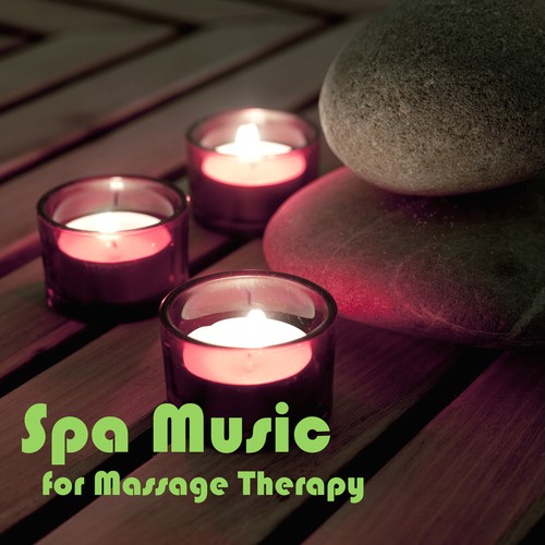 Spa Music for Massage Therapy - Ambient Music for Spa Massage