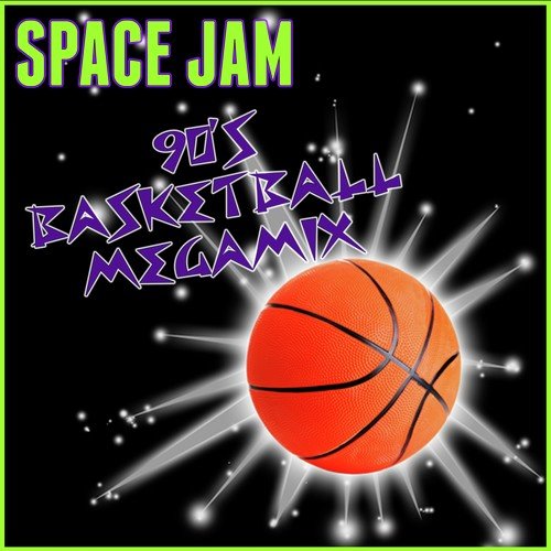 Space Jam - 90's Basketball Megamix