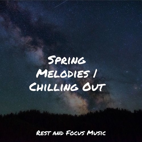 Spring Melodies | Chilling Out