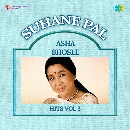 Suhane Pal - Asha Bhosle Hits Vol 3