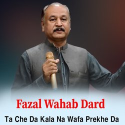 Ta Che Da Kala Na Wafa Prekhe Da-HjEfWTtXDwQ