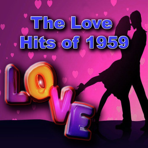 The Love Hits of 1959