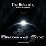 The Returning - Descent Level 3 - Theta Frequency Binaural Beats