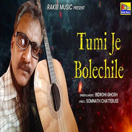 Tumi Je Bolechile