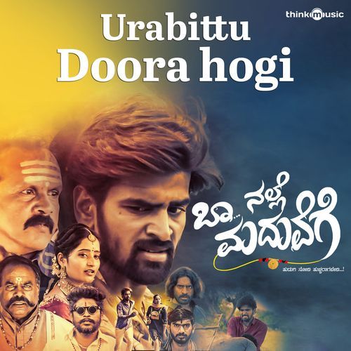 Urabittu Doora Hogi (From "Baa Nalle Maduvege")