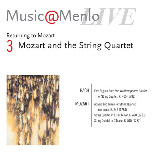 Music@Menlo Live &#039;06: Returning to Mozart, Vol. 3 (Returning to Mozart)