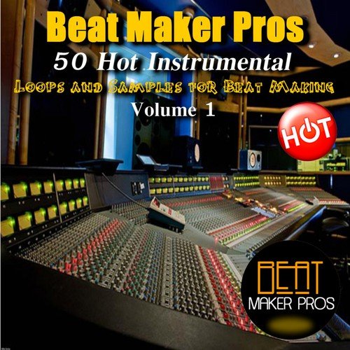 50 Hot Instrumental Loops and Samples for Beat Making, Vol. 1