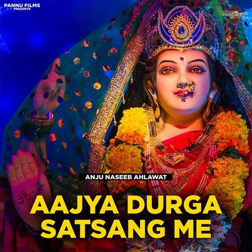 Aajya Durga Satsang Me