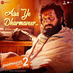 Aisa Ye Dharmaveer (From &quot;Dharmaveer 2 - Hindi&quot;)-HzcGSBBqVGw