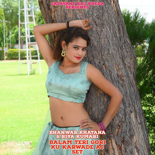 Balam Teri Gori Ku Karwade Ac Set