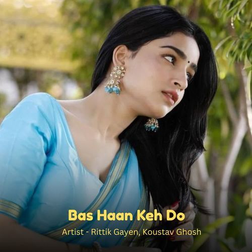 Bas Haan Keh Do