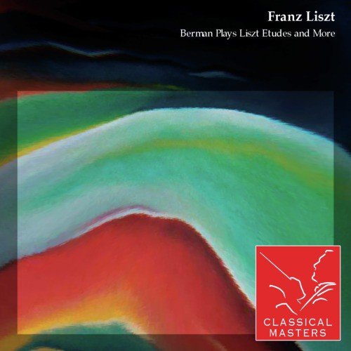 Berman Plays Liszt Etudes and More