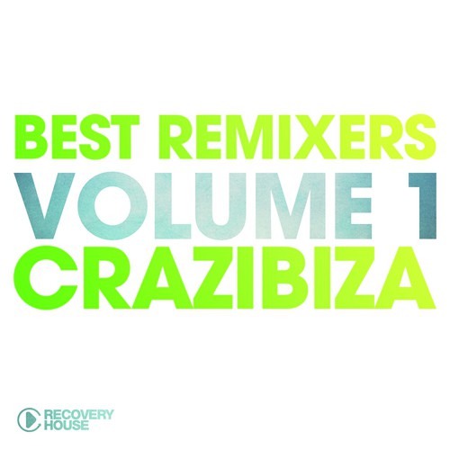 Best Remixers Vol. 1: Crazibiza