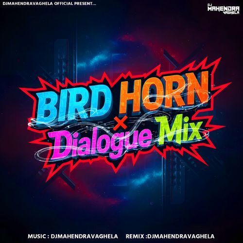 Bird Horn Dialogue Mix