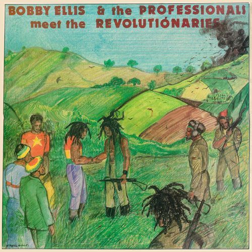 Bobby Ellis & The Professionals Meet the Revolutionaries