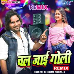 Chal Jayi Goli - Remix-O15TVyxFbgs