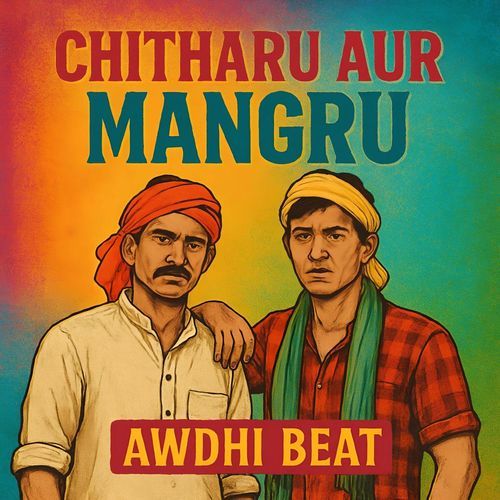 Chitharu Aur Mangru Awdhi Beat