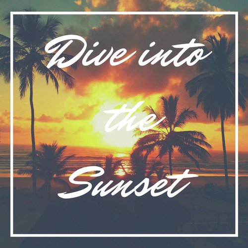 Dive into the Sunset_poster_image