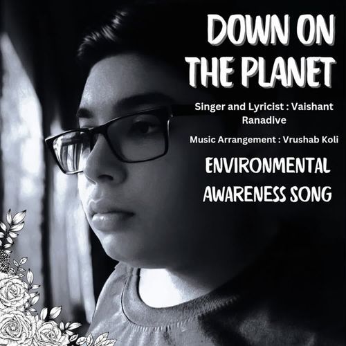 Down On The Planet (Environmental Awareness Song)