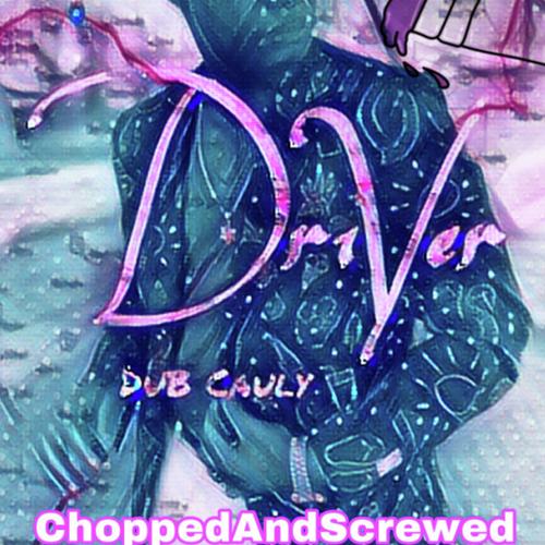 DriVer (Chopped And Screwed)
