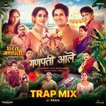 Ganpati Aale - Trap Mix (From "Gharat Ganpati")