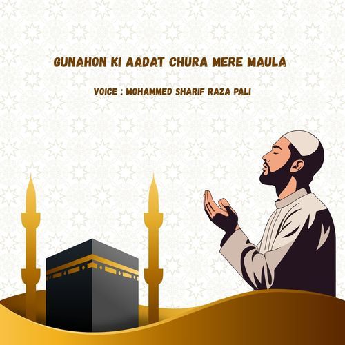 Gunahon Ki Aadat Chura Mere Maula